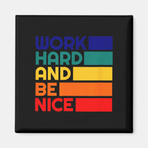 Arbeite Hart Und Sei Nett Motivierend Vintage Posi Magnet