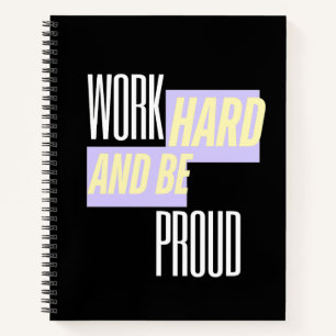 Arbeite hart und sei stolz, Inspirierend, Motivati Notizbuch