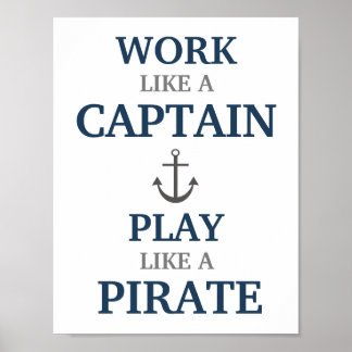 Arbeite wie ein Kapitän Nautical Kinderzimmer Druc Poster