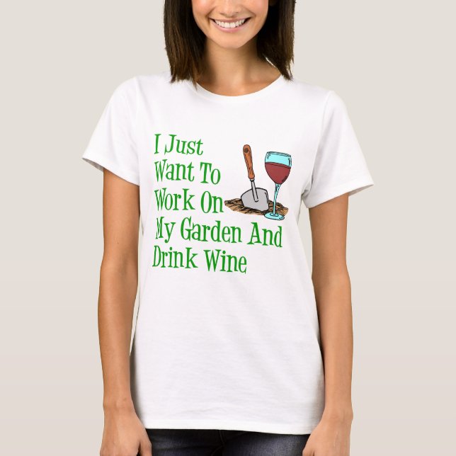 Arbeiten an Gartenwein und Wein T-Shirt (Vorderseite)