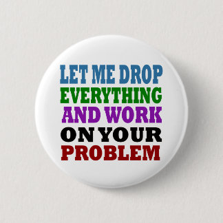 Arbeiten an Ihren Problemen Button