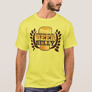 ARBEITEN AN MEINEM BIER-BAUCH-Entwurf T-Shirt