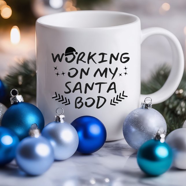 Arbeiten an meinem Santa Bod Funny | Sarcastische  Tasse (Working on My Santa Bod Funny Mug)