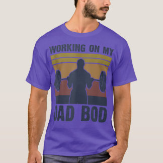 Arbeiten an meinem Vater BodFunny GymFor Men Vater T-Shirt