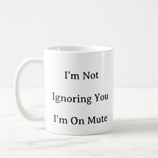 Arbeiten aus der Zuhause-Tasse - Ich ignoriere Sie Kaffeetasse