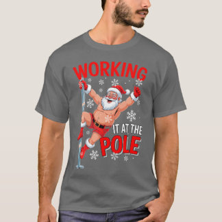 Arbeiten bei Pole Santa Tanz-Witz Dirty T-Shirt