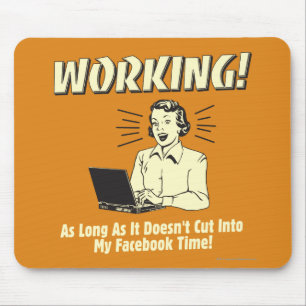 Arbeiten: Cut to Facebook Time Mousepad