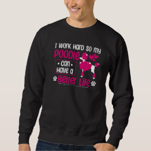 Arbeiten für Poodle Mom Hund Standard Poodle Mama Sweatshirt