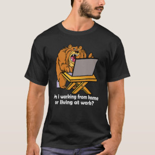 Arbeiten ich von zu Hause aus oder lebe ich bei de T-Shirt