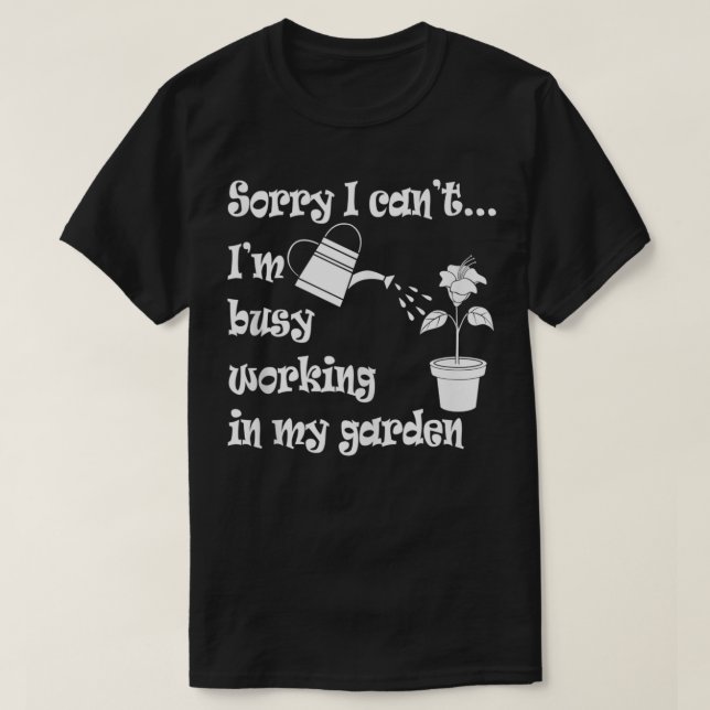 Arbeiten in meinem Garten T-Shirt (Design vorne)