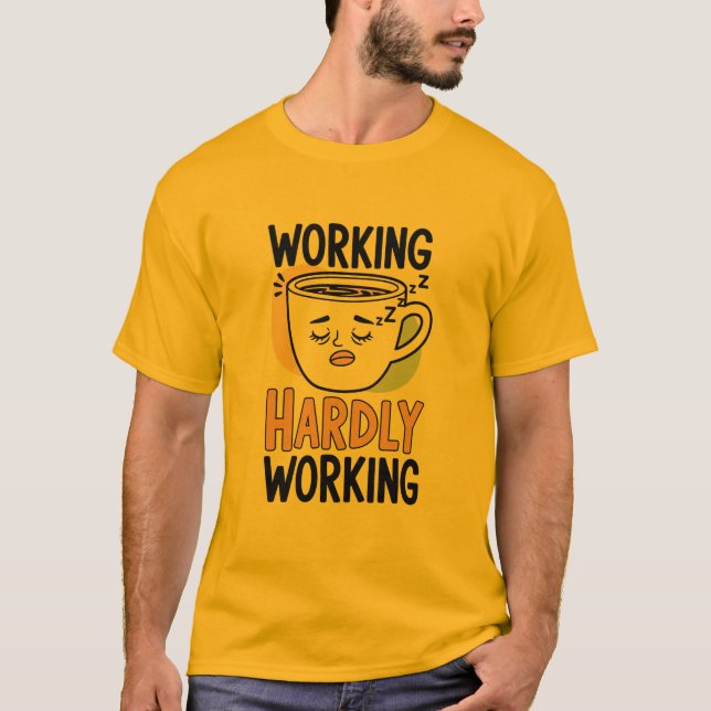 Arbeiten kaum arbeiten - Funny Coffee T - Shirt fü (Vorderseite)