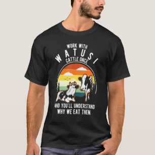 Arbeiten Rinder einmal verstehen, warum sie Kuh Wa T-Shirt