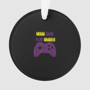 Arbeiten Sie hart, so hart Gaming-Gamer-Videospiel Ornament