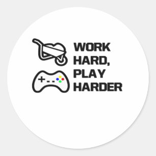 Arbeiten Sie hart, spielen Sie so hart Statement D Runder Aufkleber