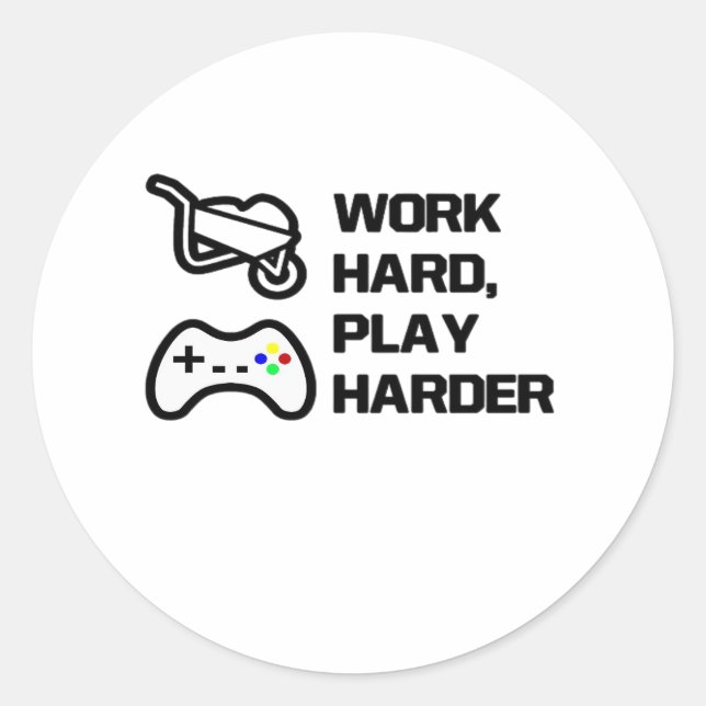 Arbeiten Sie hart, spielen Sie so hart Statement D Runder Aufkleber (Vorderseite)