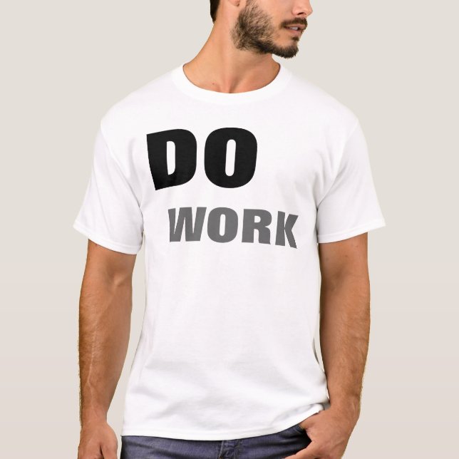 ARBEITEN SIE T-Shirt (Vorderseite)