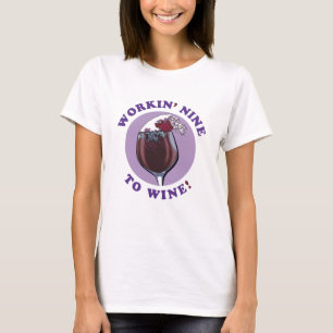 Arbeiten von neun an den Wein Funny Wine Lovers T-Shirt