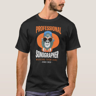 Arbeiten von Zuhause Sonographen Ultrasound Tech B T-Shirt