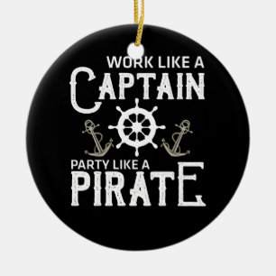 Arbeiten wie ein Captain-Party wie ein Pirat Keramik Ornament