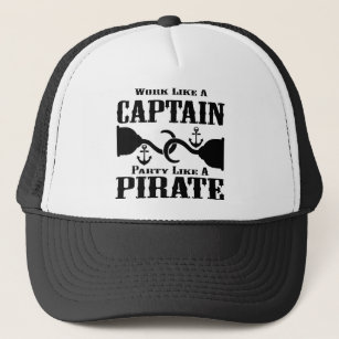 Arbeiten wie ein Captain-Party wie ein Pirat # Truckerkappe