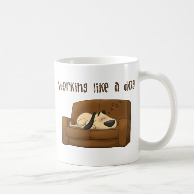 Arbeiten wie ein Hund Tasse (Rechts)