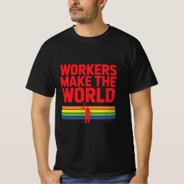 Arbeiter machen die Welt Labour Day T-Shirt