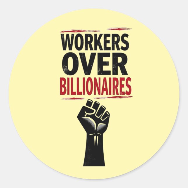 Arbeiter über Milliardäre-Protest Runder Aufkleber (Vorderseite)