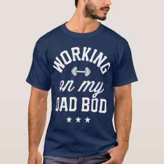 Arbeitet an meinem Dad Bod Lustiges Gym-Workout Sc T-Shirt