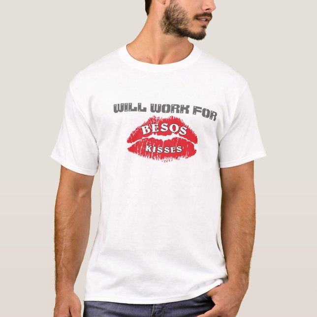 ARBEITET FÜR BESOS T-Shirt (Vorderseite)
