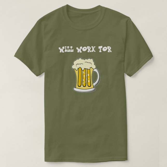 Arbeitet für Bier-T-Shirt T-Shirt (Design vorne)