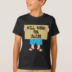 Arbeitet für Kreuzfahrt T-Shirt