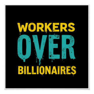 Arbeitnehmer über Billionäre - kühne Aktivisten Poster