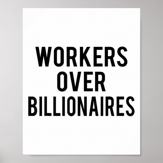 Arbeitnehmer über Billionäre Poster (Vorne)