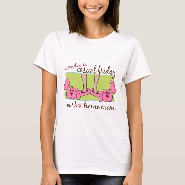 Arbeits-zu Hause Mama T-Shirt (Vorderseite)