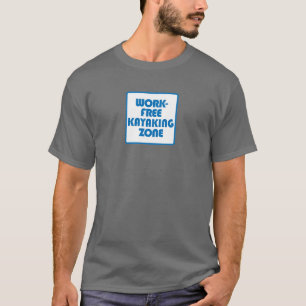 Arbeitsfreie Kajakzone T-Shirt