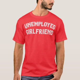 Arbeitslose Freundin im Vintage-Stil Design T-Shirt