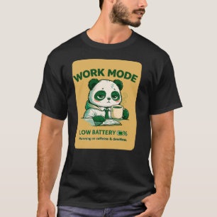 Arbeitsmodus Niedrigbatterie-Panda – Lustiger Büro T-Shirt