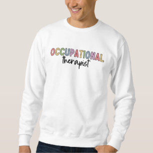 Arbeitstherapeut Sweatshirt