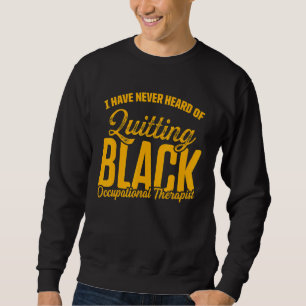Arbeitstherapie des Therapeuten 10 Sweatshirt