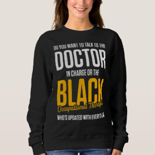 Arbeitstherapie des Therapeuten 8 Sweatshirt