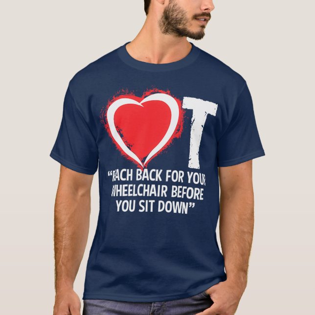 Arbeitstherapie Hemd Funny OT Rehab Geschenk T-Shirt (Vorderseite)