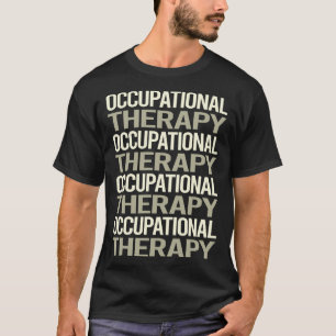 Arbeitstherapie mit weißem Text T-Shirt