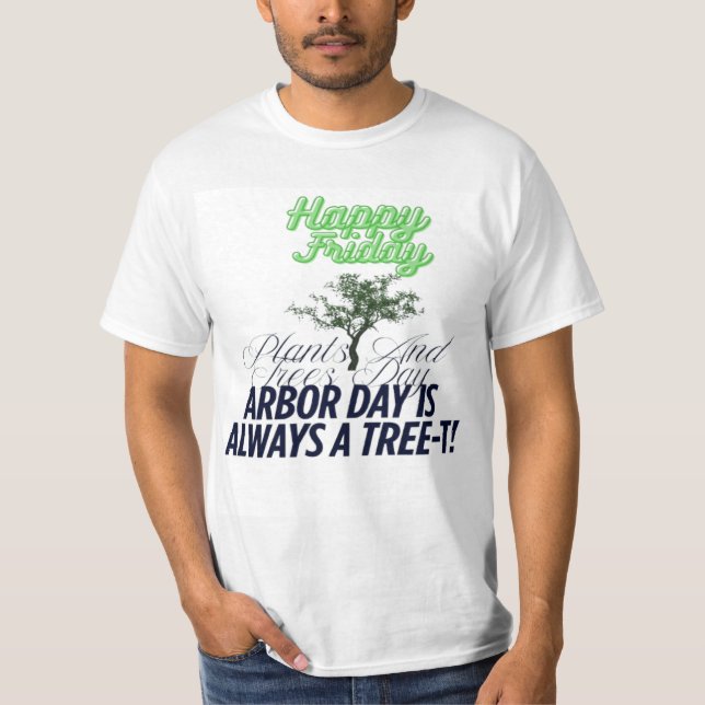 Arbor Day T-Shirt (Vorderseite)