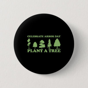 Arbor Day Tree Care Pflanze Mehr Bäume Button