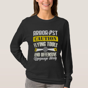 Arborist Caution Tree Chirurg Arboriculturist T-Shirt