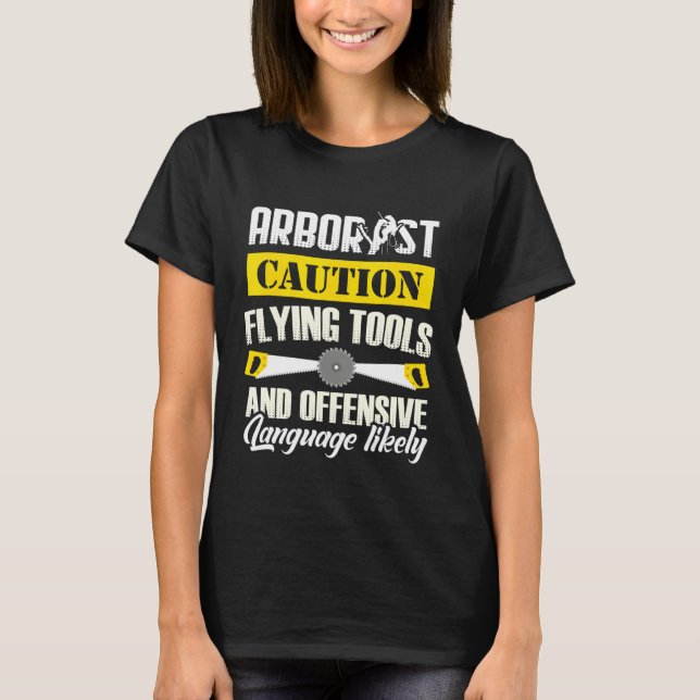 Arborist Caution Tree Chirurg Arboriculturist T-Shirt (Vorderseite)