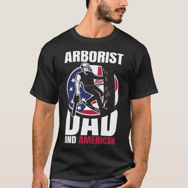 Arborist Dad And American Father s Day  USA T-Shirt (Vorderseite)