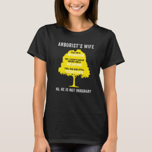 Arborist Ehefrau Tree Chirurg Arboriculturist T-Shirt