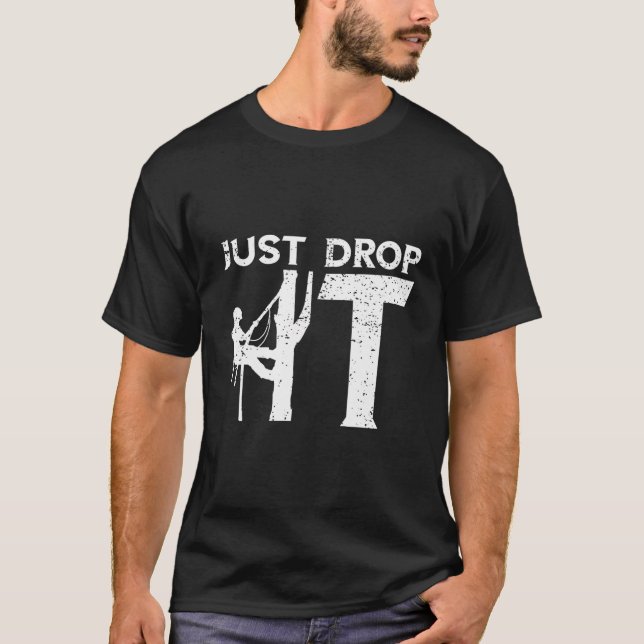 Arborist einfach fallen Sie es Baum Klettern Outdo T-Shirt (Vorderseite)