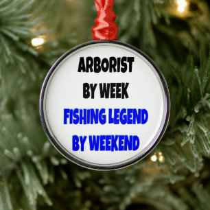 Arborist Fishing Legend Joke Ornament Aus Metall